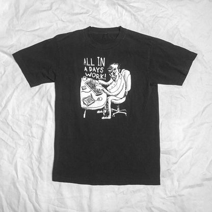 All In A Day's Work Tee