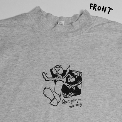 Quit Your Job, Run Away Tee