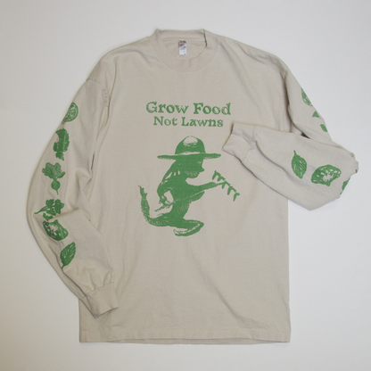 Grow Food Not Lawns Longsleeve